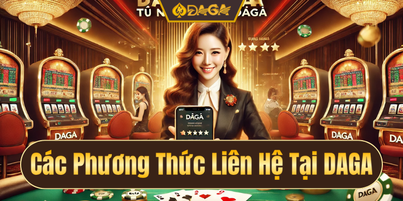 Các phương thức liên hệ tại Daga